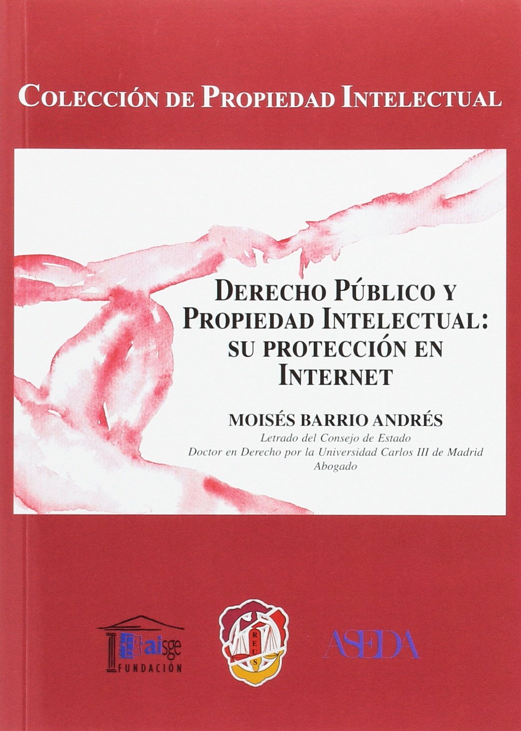 Derecho público y propiedad intelectual: su protección en internet