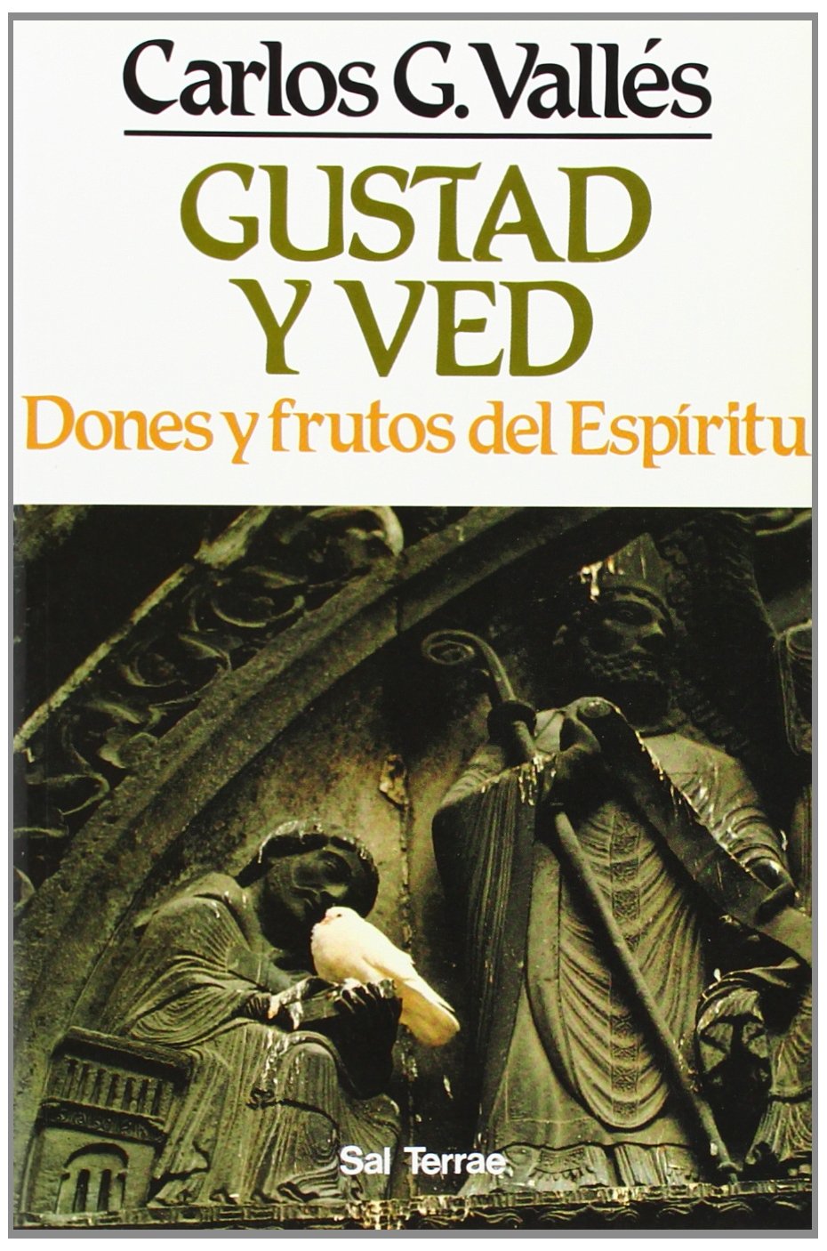 Gustad y Ved: Dones y Frutos Del Espíritu Santo: 41