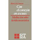 Con el Corazón en Ascuas: Meditaciones sobre la Vida Eucarística: 30