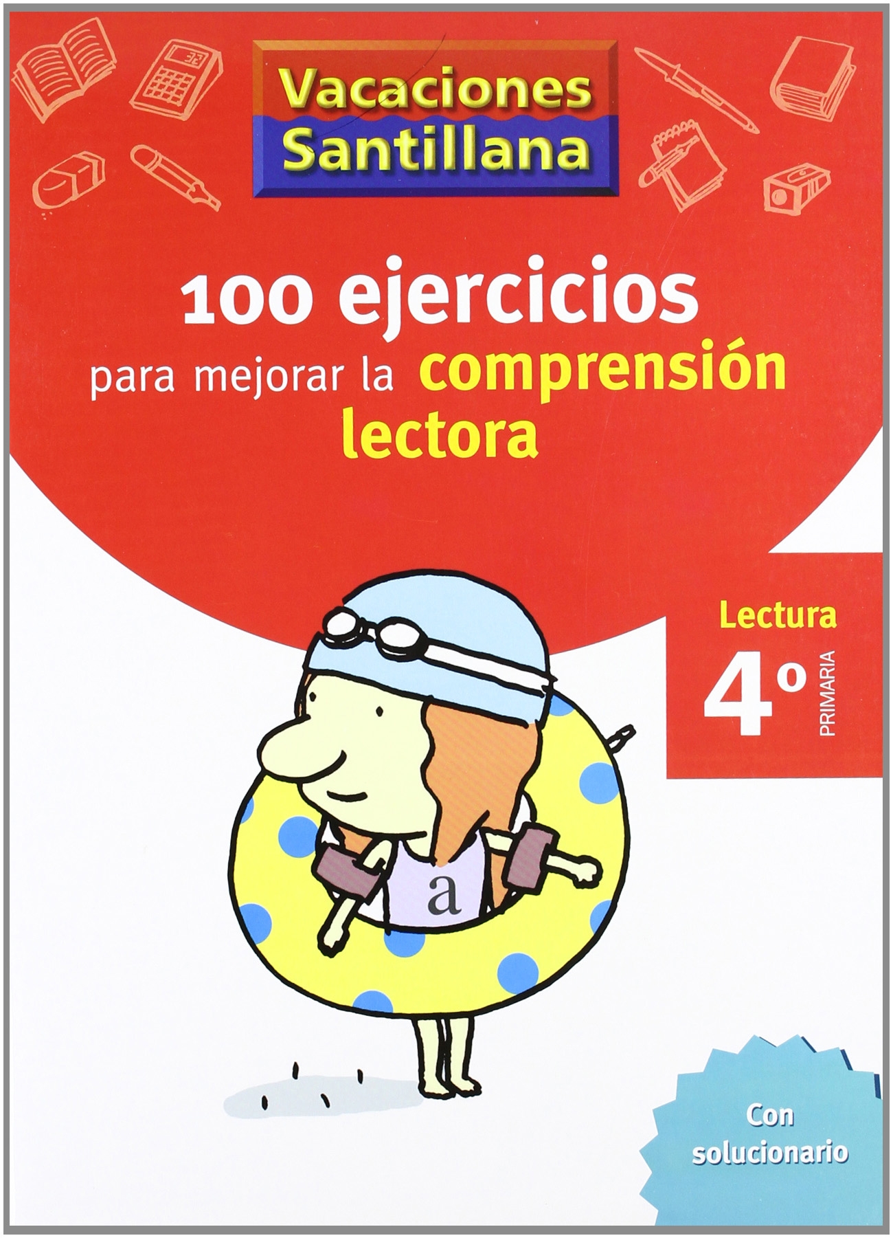 Vacaciónes Santillana 100 Ejercicio para Mejorar la Compresion Lectora 4 Lectura Primaría - 9788429409024