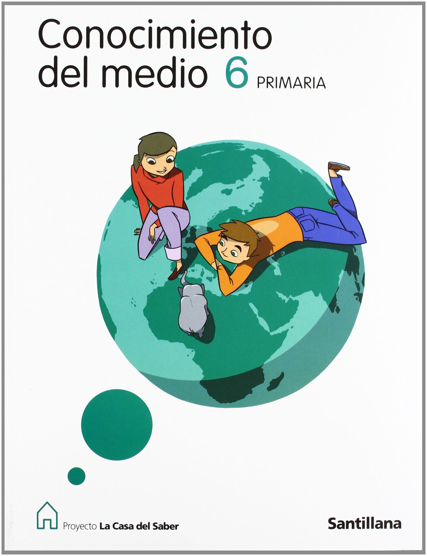 Conocimiento del Medio 6 Primaria La Casa del Saber