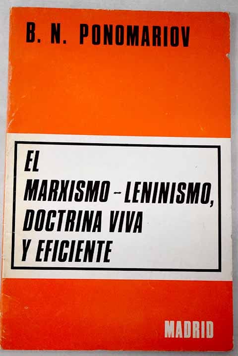 El marxismo-leninismo, doctrina viva y eficiente