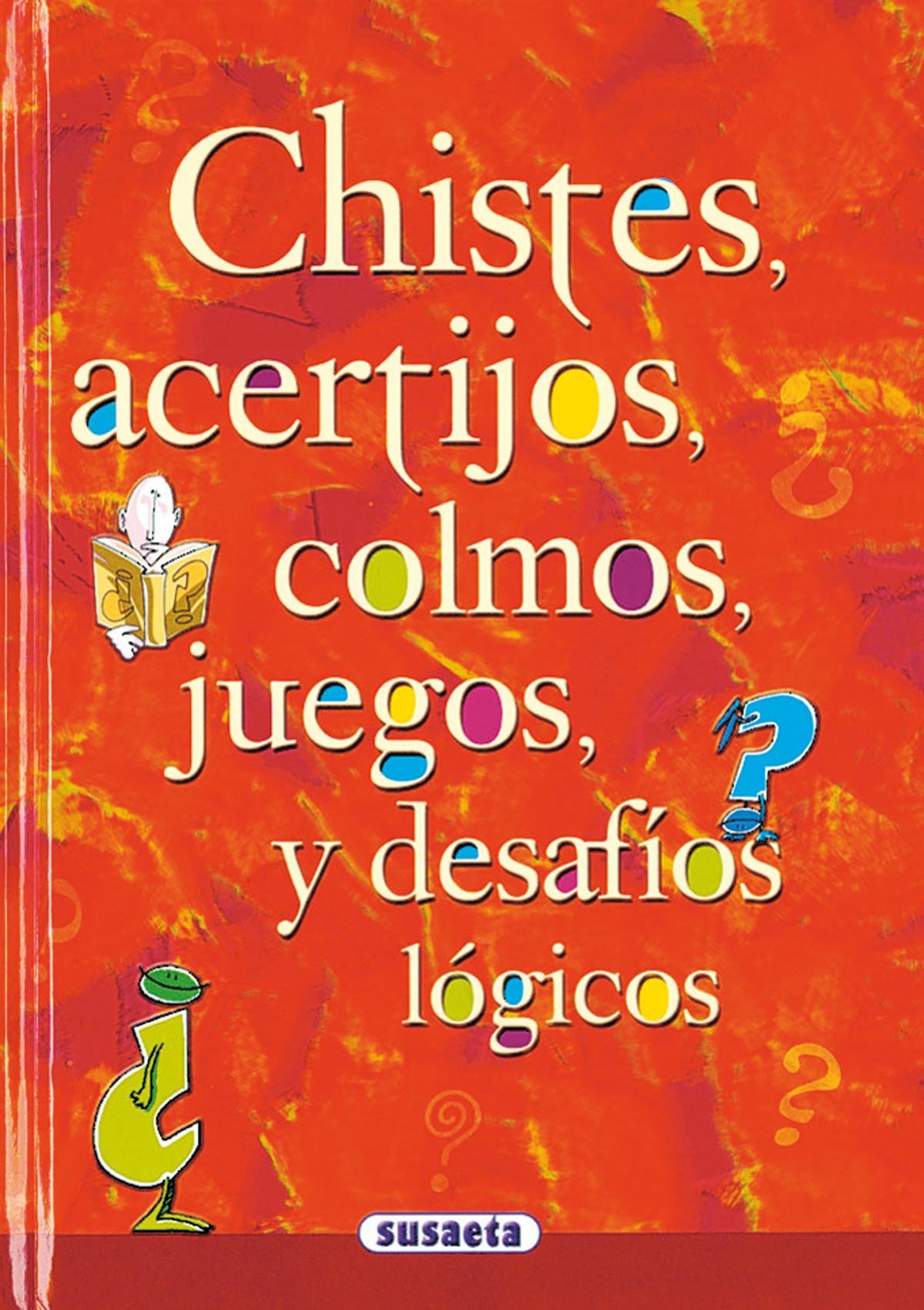 Chistes, Acertijos, Colmos