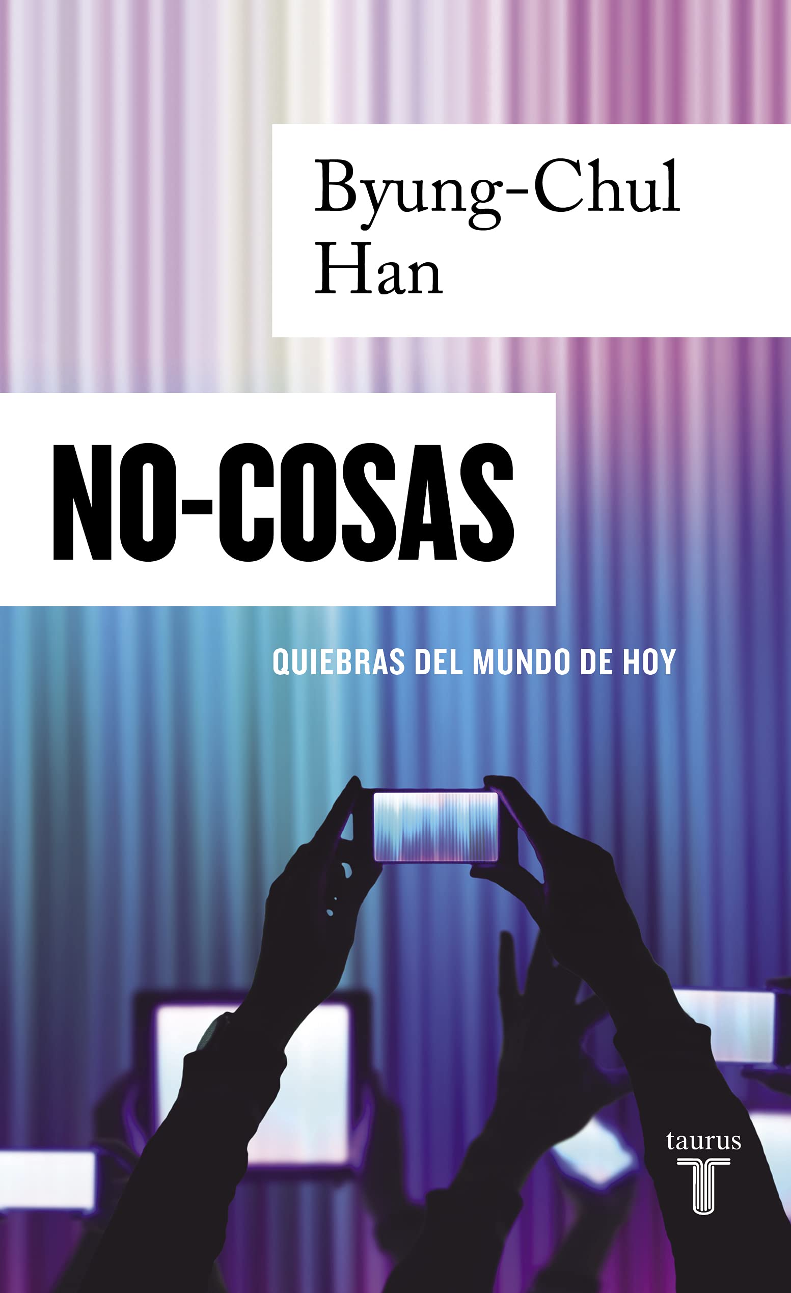 No-cosas: Quiebras Del Mundo de Hoy