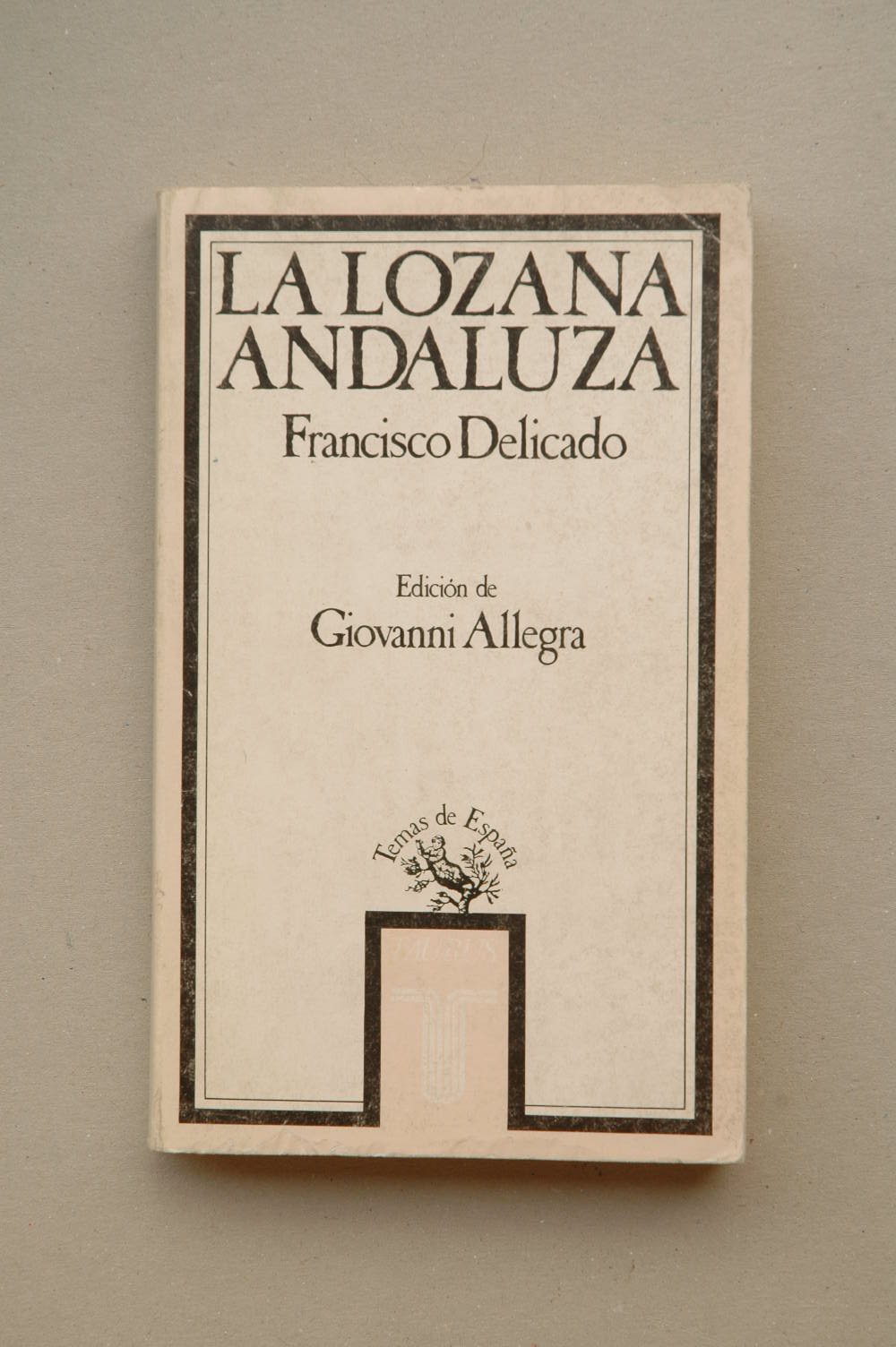 La Lozana Andaluza Delicado, Francisco Taurus Ediciones 350pp