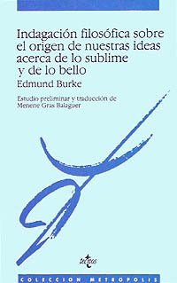 Indagación Filosófica sobre el Origen de Nuestras Ideas Acerca de Lo Sublime y de Lo Bello