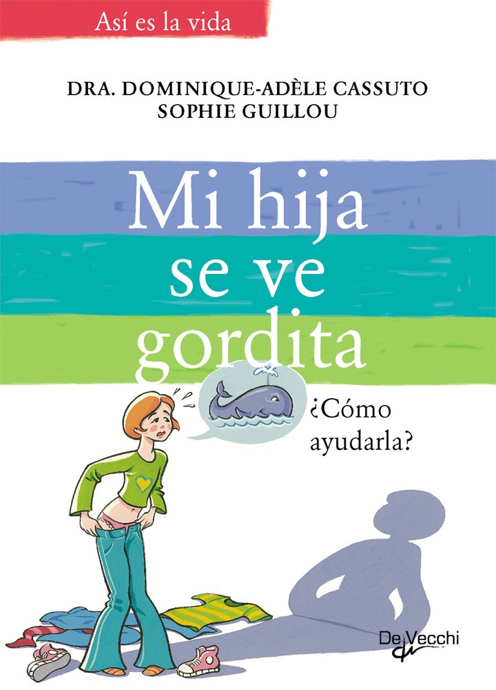 Mi hija se ve gordita