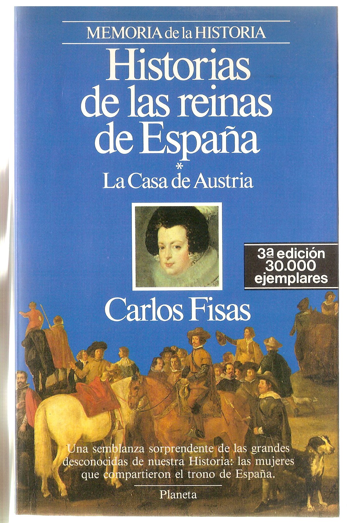 Historias de las Reinas de España/*la Casa de Austria