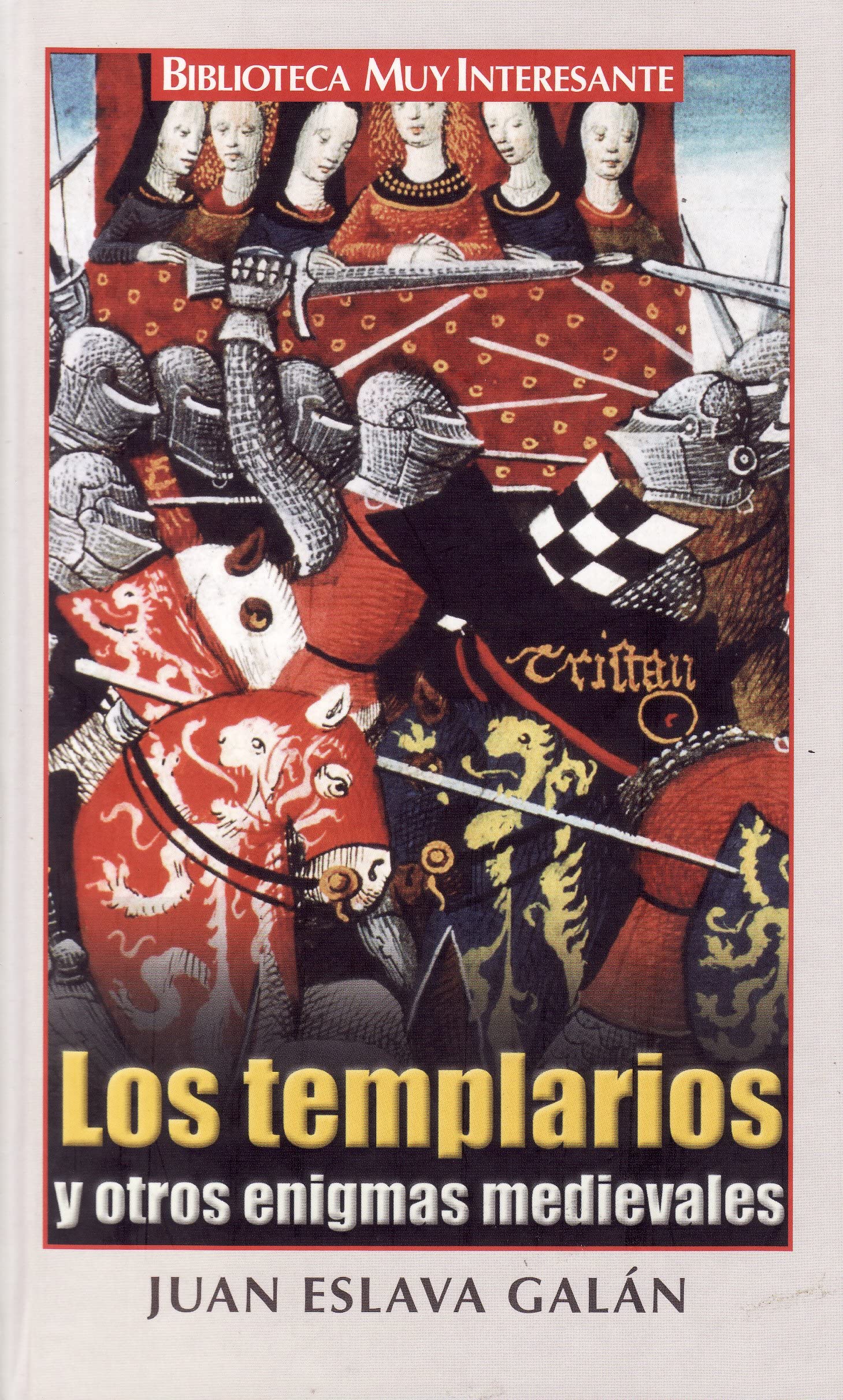 Los Templarios y Otros Enigmas Medievales