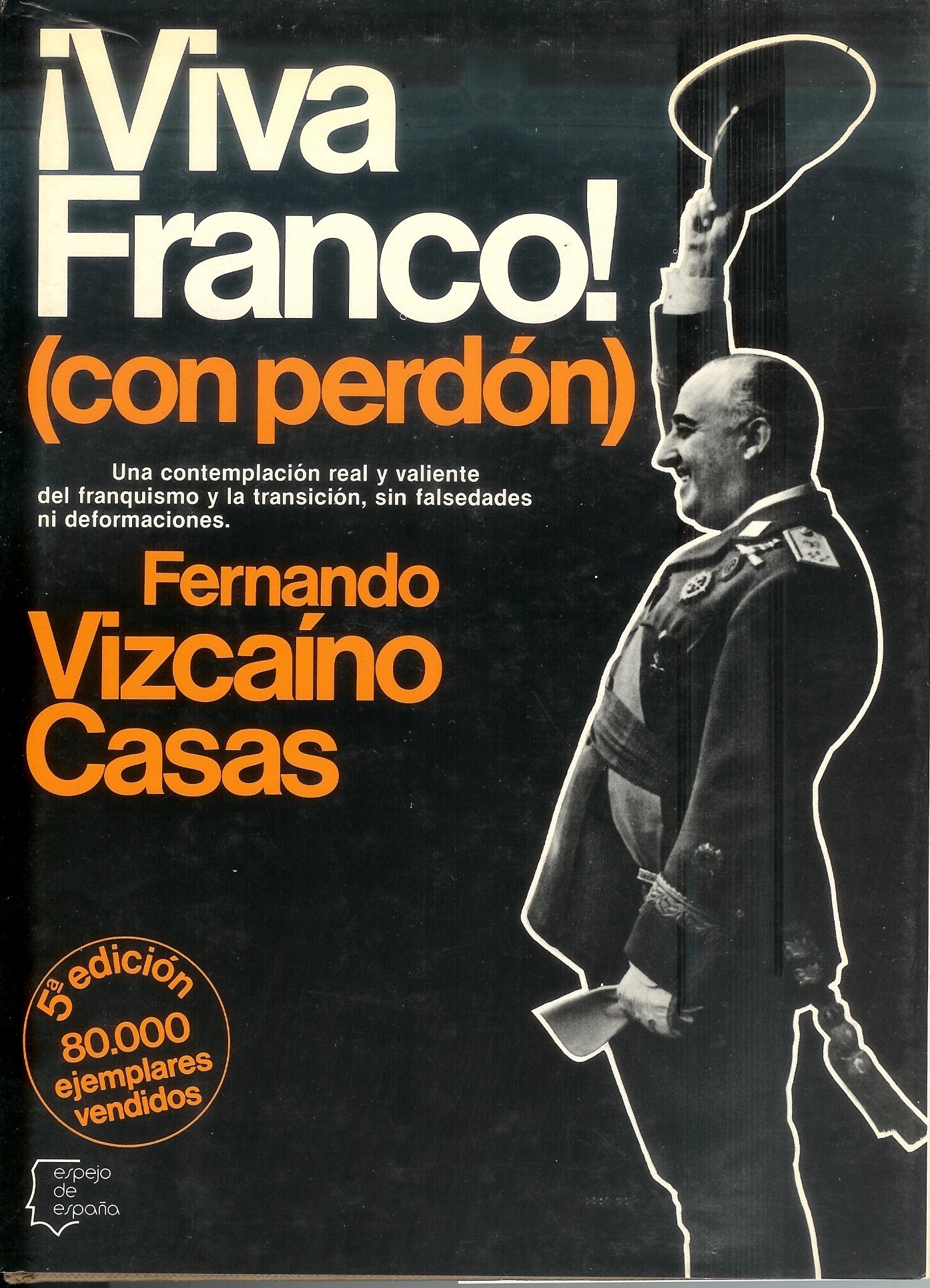 ¡viva Franco!