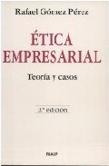 Ética Empresarial . Teoría y Casos . 1ª Edición