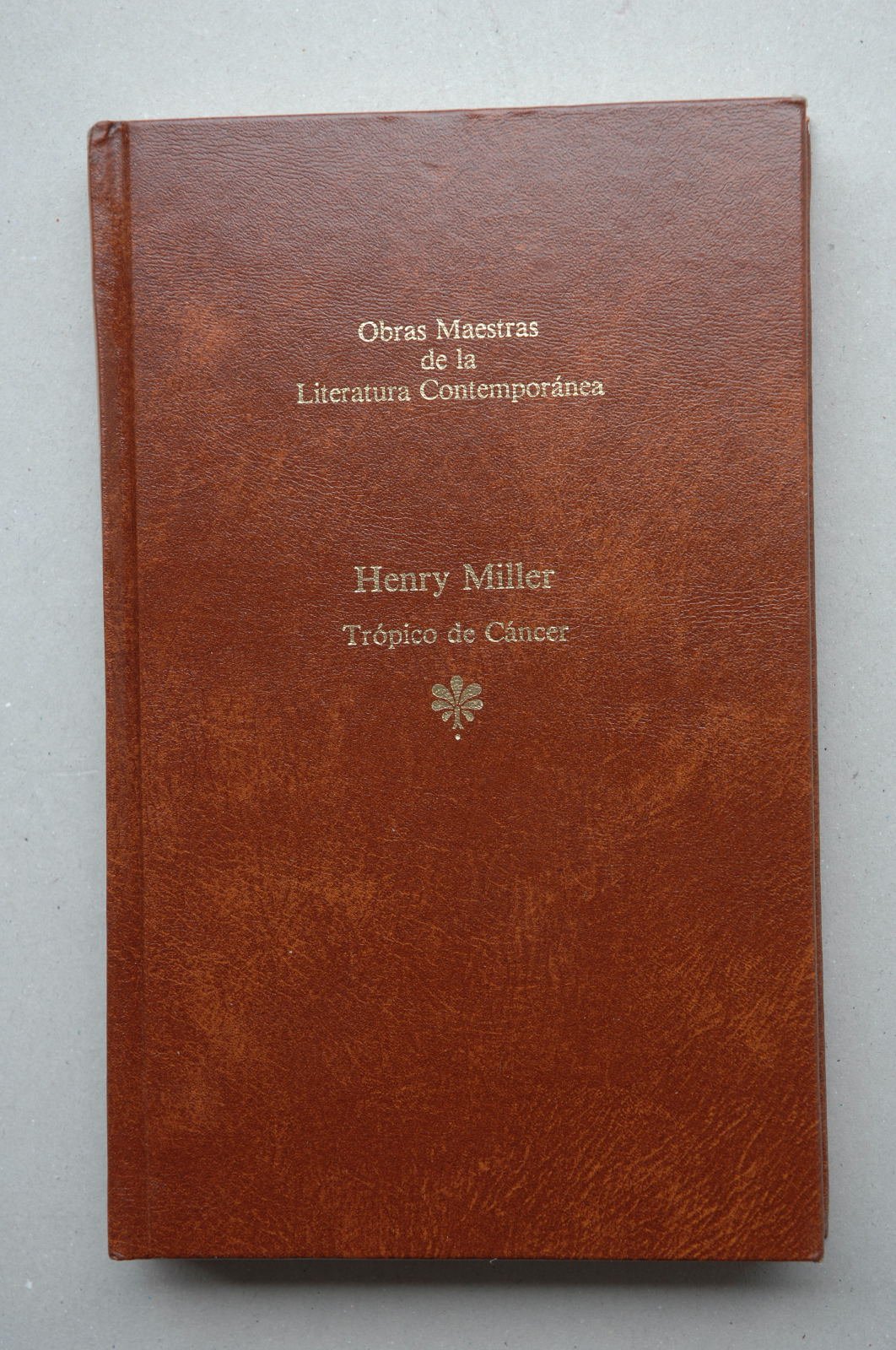 Trópico de Cáncer / Henry Miller ; Traducción de Carlos Manzano