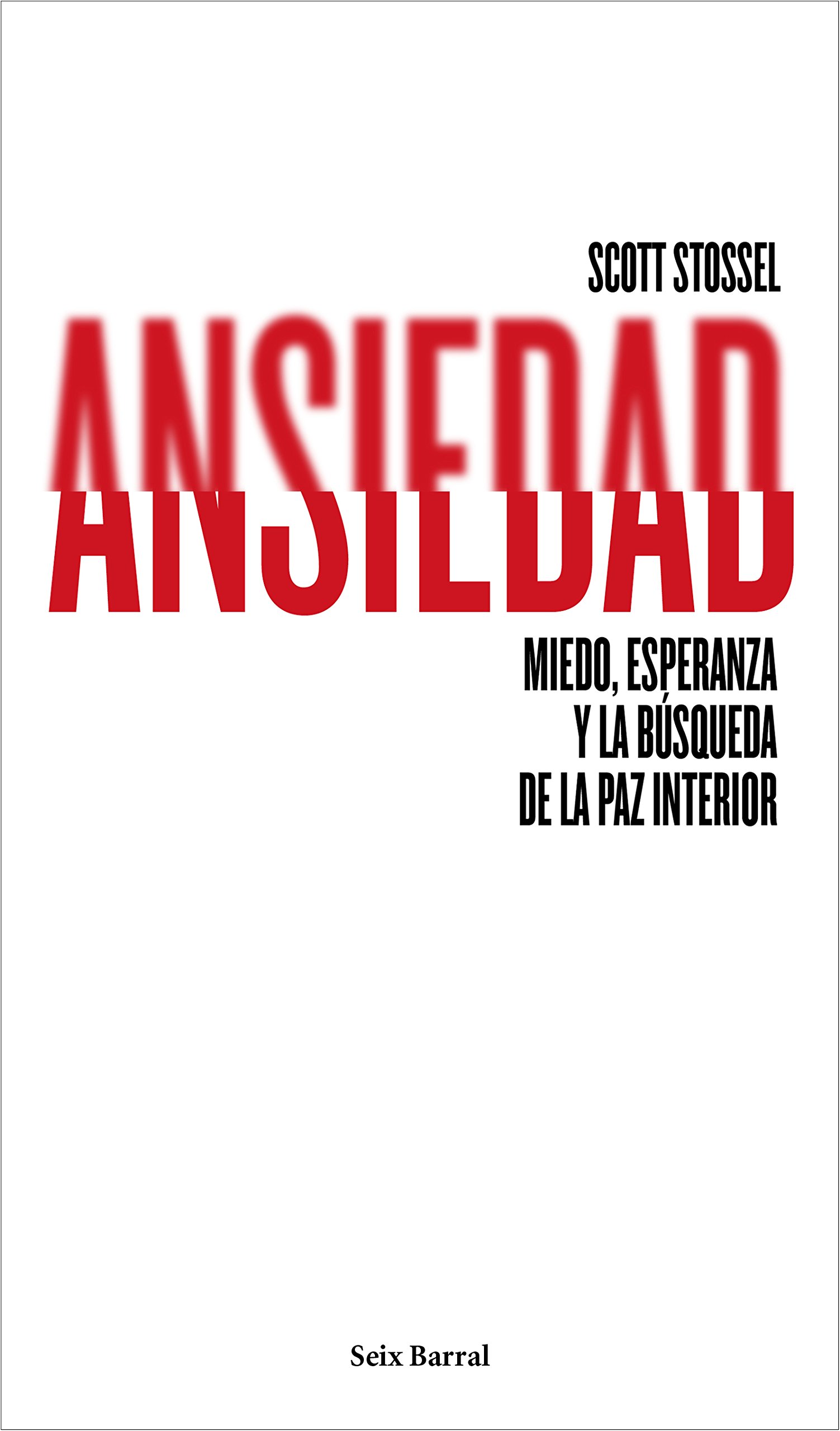 Ansiedad: Miedo, esperanza y la búsqueda de la paz interior (Los Tres Mundos