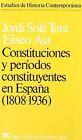 Constituciones y períodos constituyentes en España. (1808-1936)