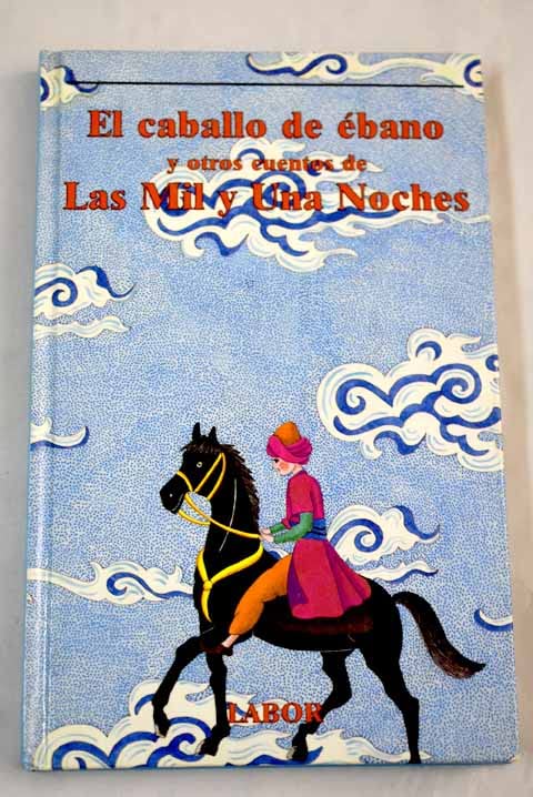 El caballo de ébano y otros cuentos de Las mil y una noches