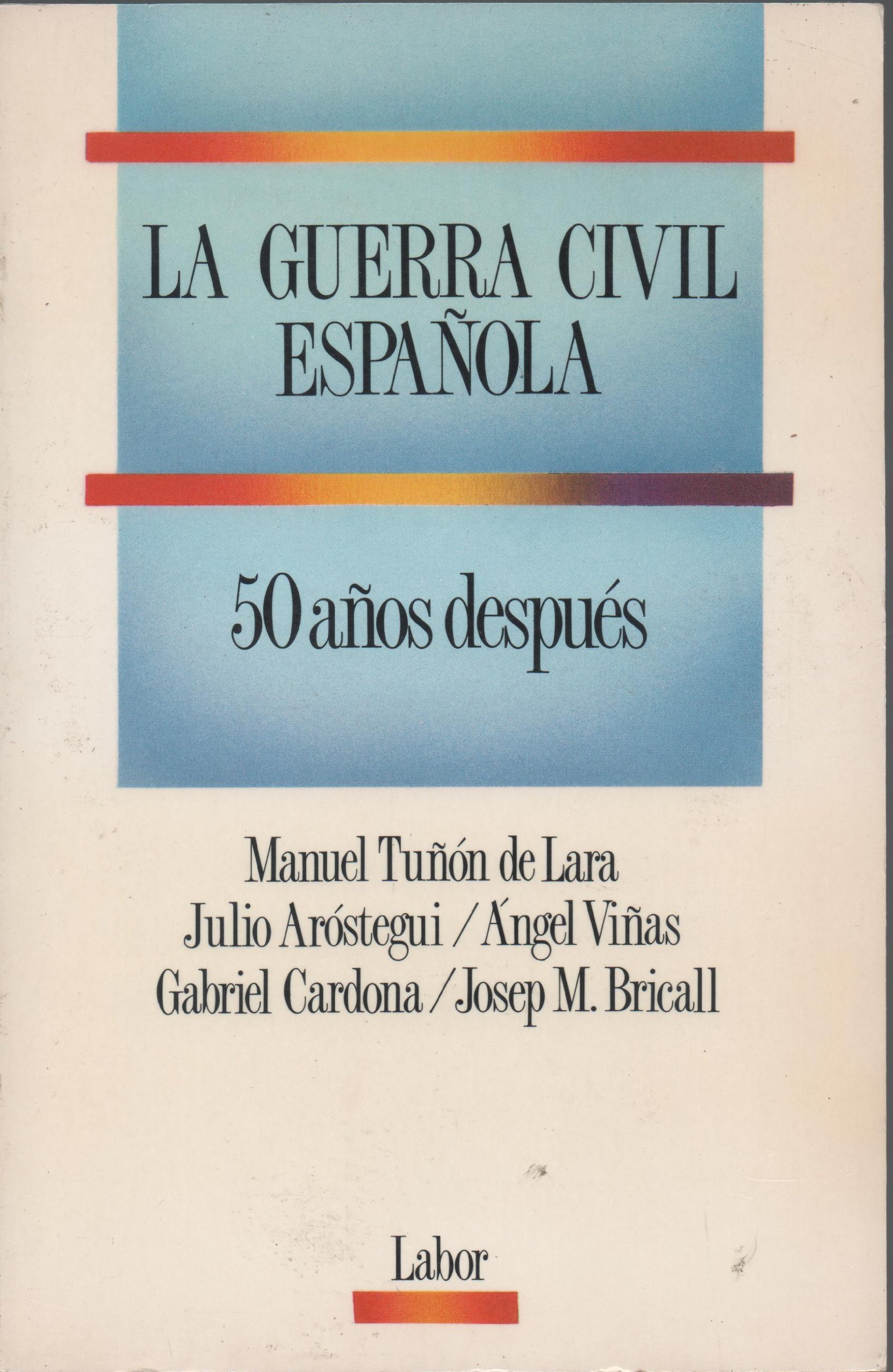 La Guerra Civil Española 50 Años Después