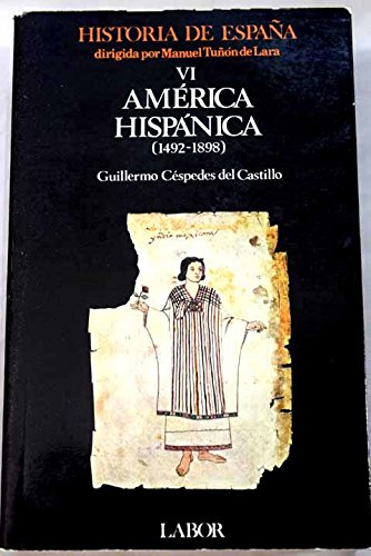 América Hispanica 1492-1898historia de España Tomo Vi