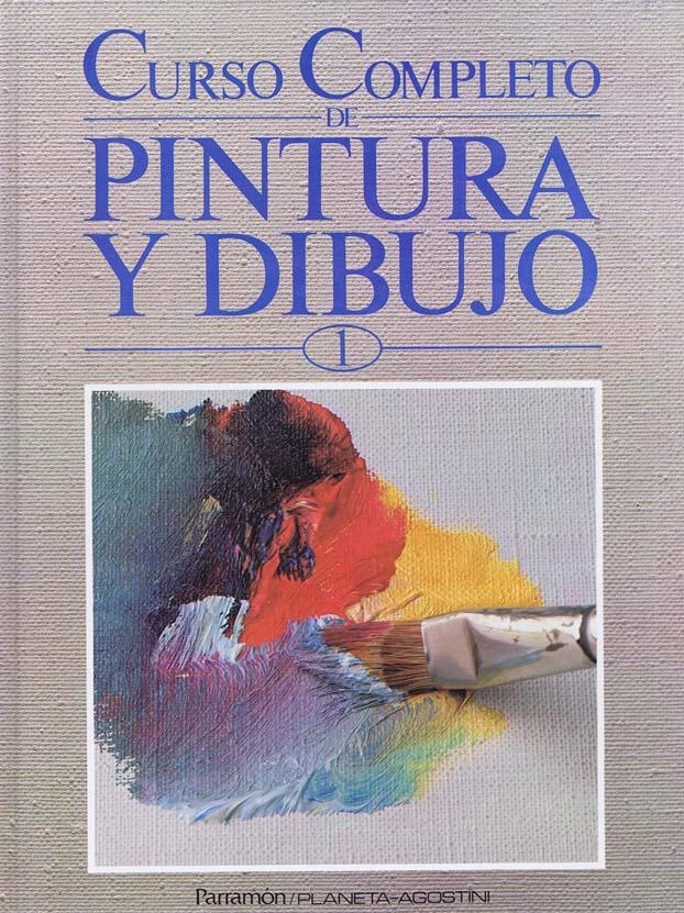 Curso completo de pintura y dibujo. Tomo 1