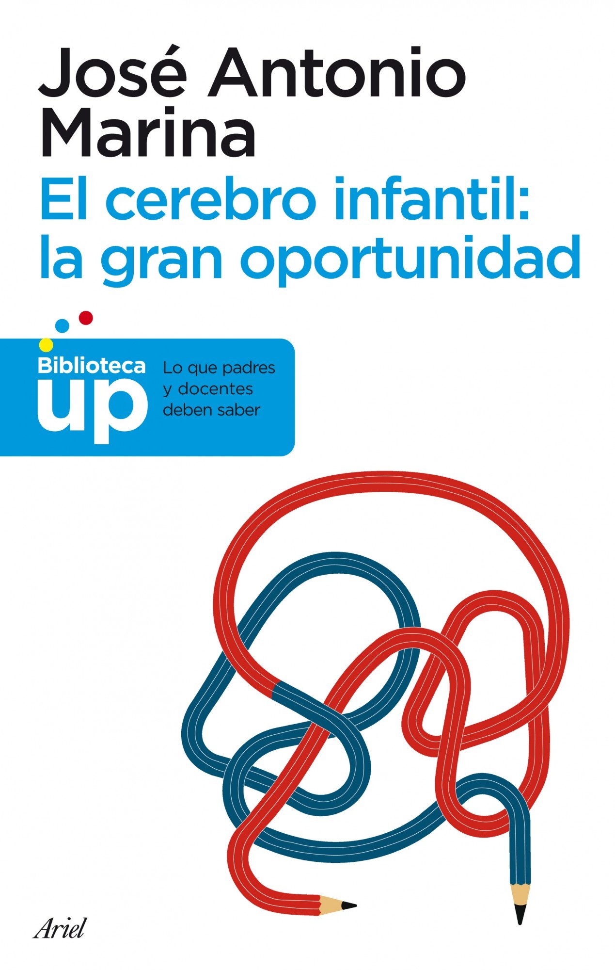 Cerebro Infantil, El: la Gran Oportunidad - 9788434413214: Lo Que Padres y Docentes Deben Saber