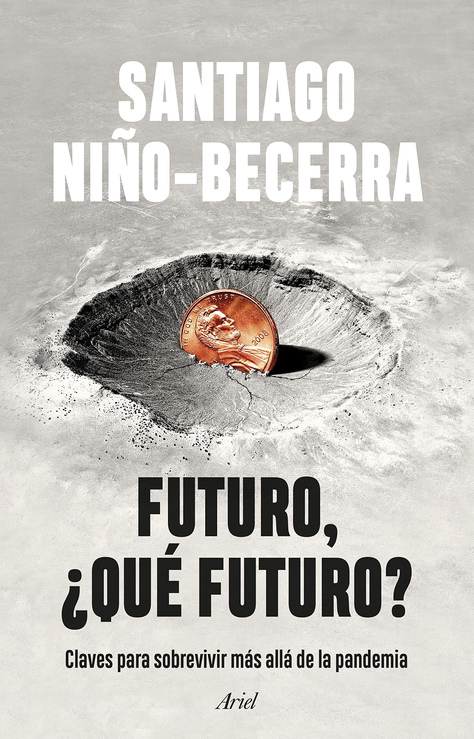 Futuro, ¿qué Futuro?: Claves para Sobrevivir Más Allá de la Pandemia