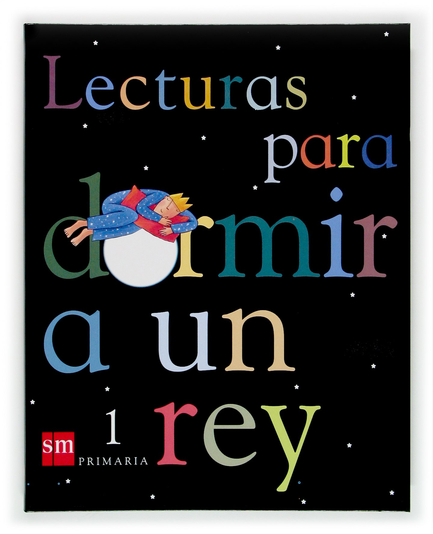 Lecturas para Dormir a Un Rey. 1 Primaria - 9788434894082