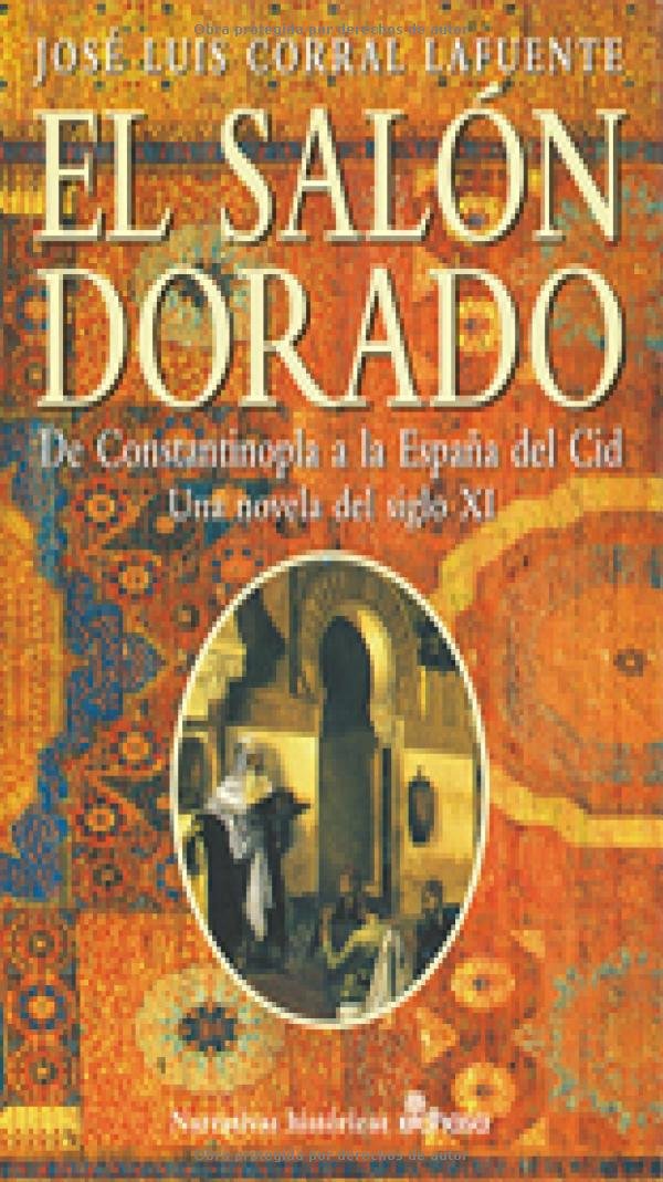 El salón dorado. De constantinopla a la España del Cid . Una novela del siglo XI