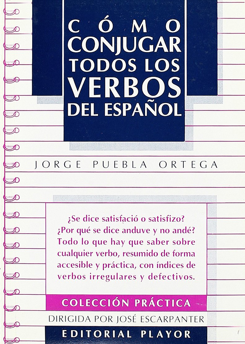 Cómo conjugar todos los verbos del español