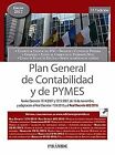 Plan General de Contabilidad y de Pymes: Reales Decretos 1514/2007 y 1515/2007, de 16 de Noviembre, y Adaptación Al Real Decreto 1159/2010 y Al Real Decreto 602/2016