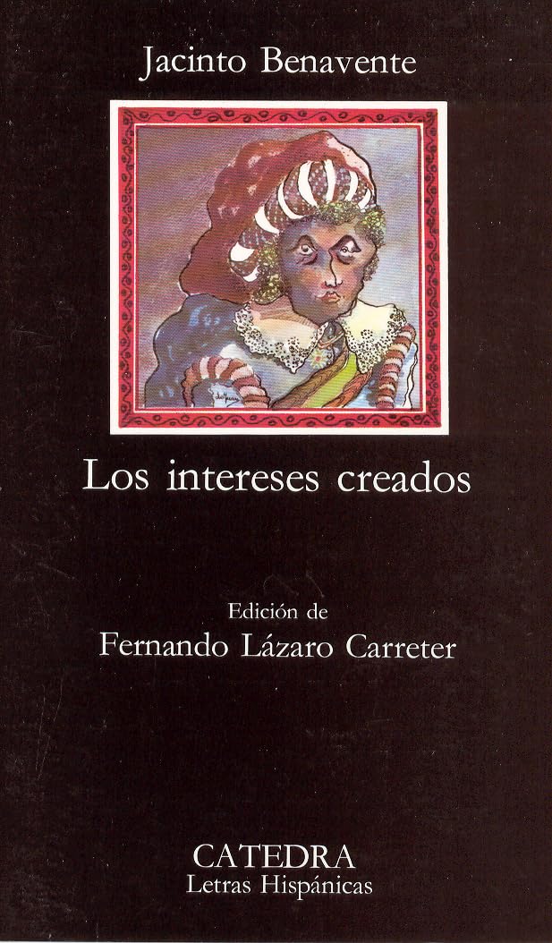 Los Intereses Creados: 12