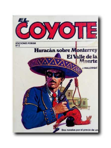 El Coyote: Huracán sobre Monterrey ; El Valle de la Muerte