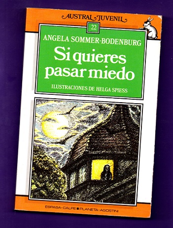 Si quieres pasar miedo