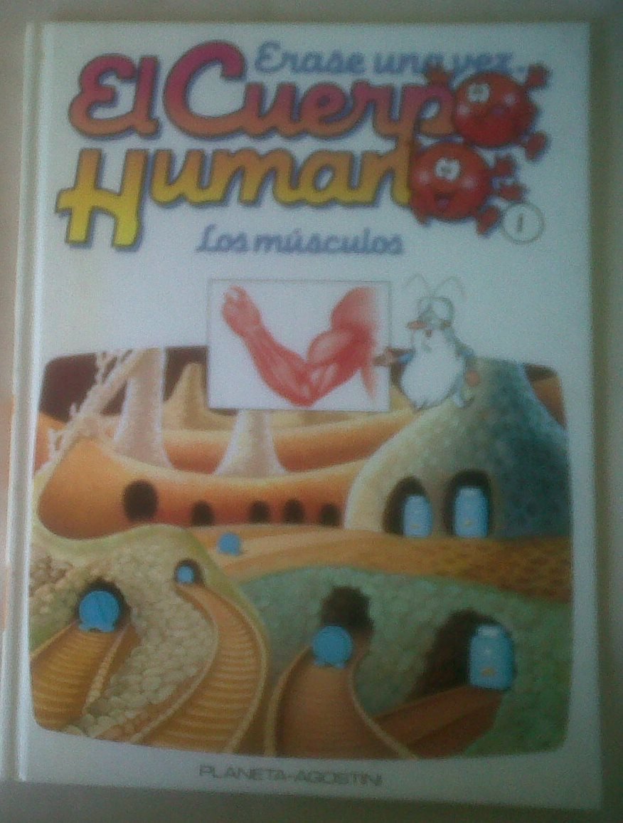 Érase una vez... El cuerpo humano. Los músculos