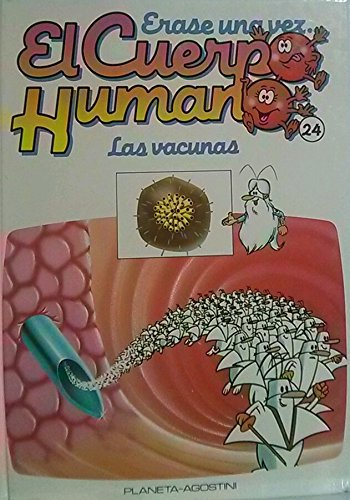 Érase una vez el Cuerpo Humano: Las Vacunas