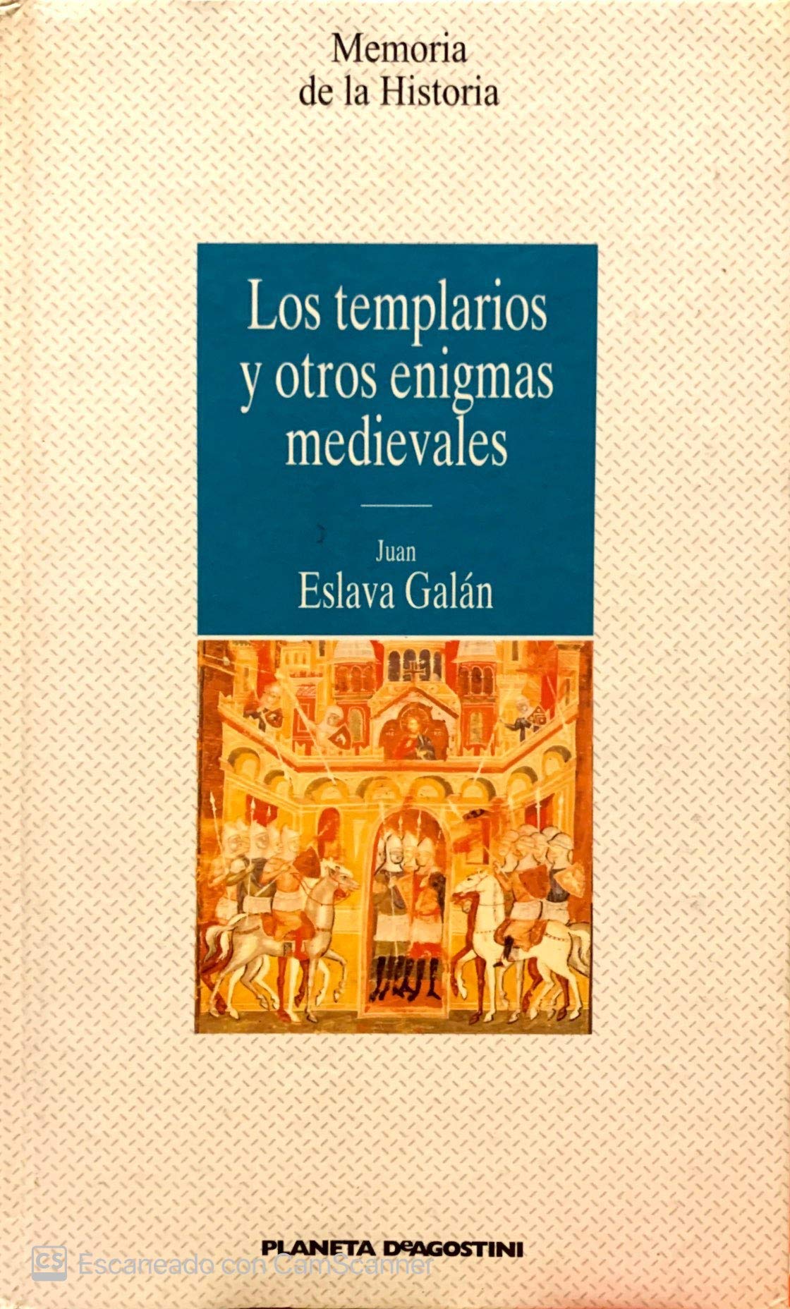 Los Templarios y Otros Enigmas Medievales