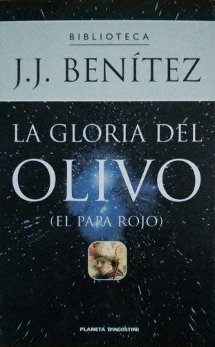 La gloria del olivo: (el papa rojo