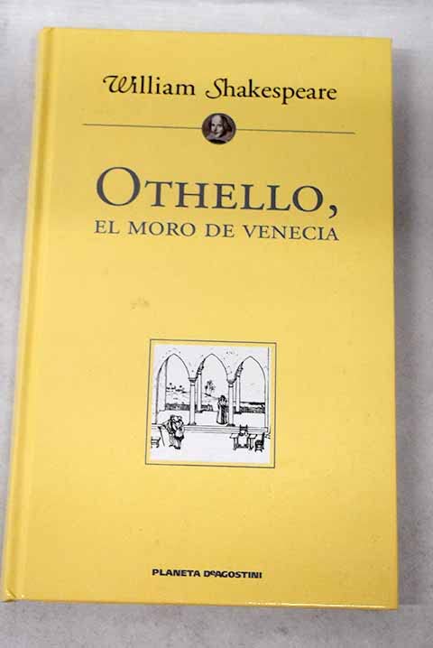 Othello. el Moro de Venecia Shakespeare, William