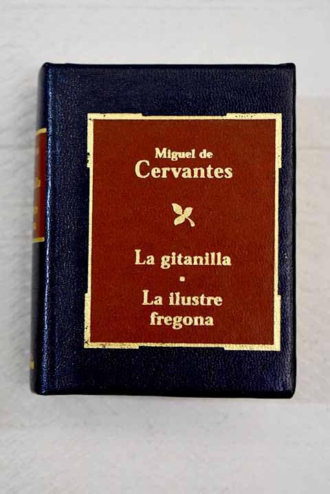 La Gitanilla. la Ilustre Fregona