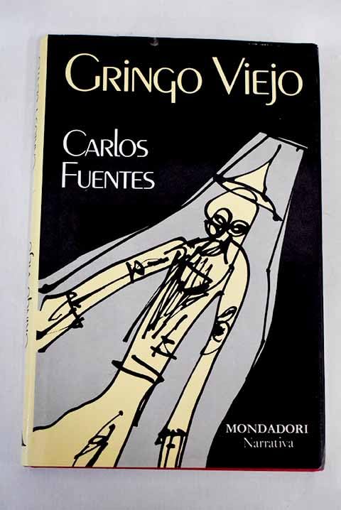 Gringo Viejo . sobre Esta Novela Se Ha Basado la Películo de Luis Puenzo . Óscar 1985