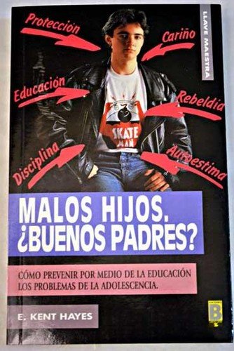Malos hijos, ¿buenos padres?