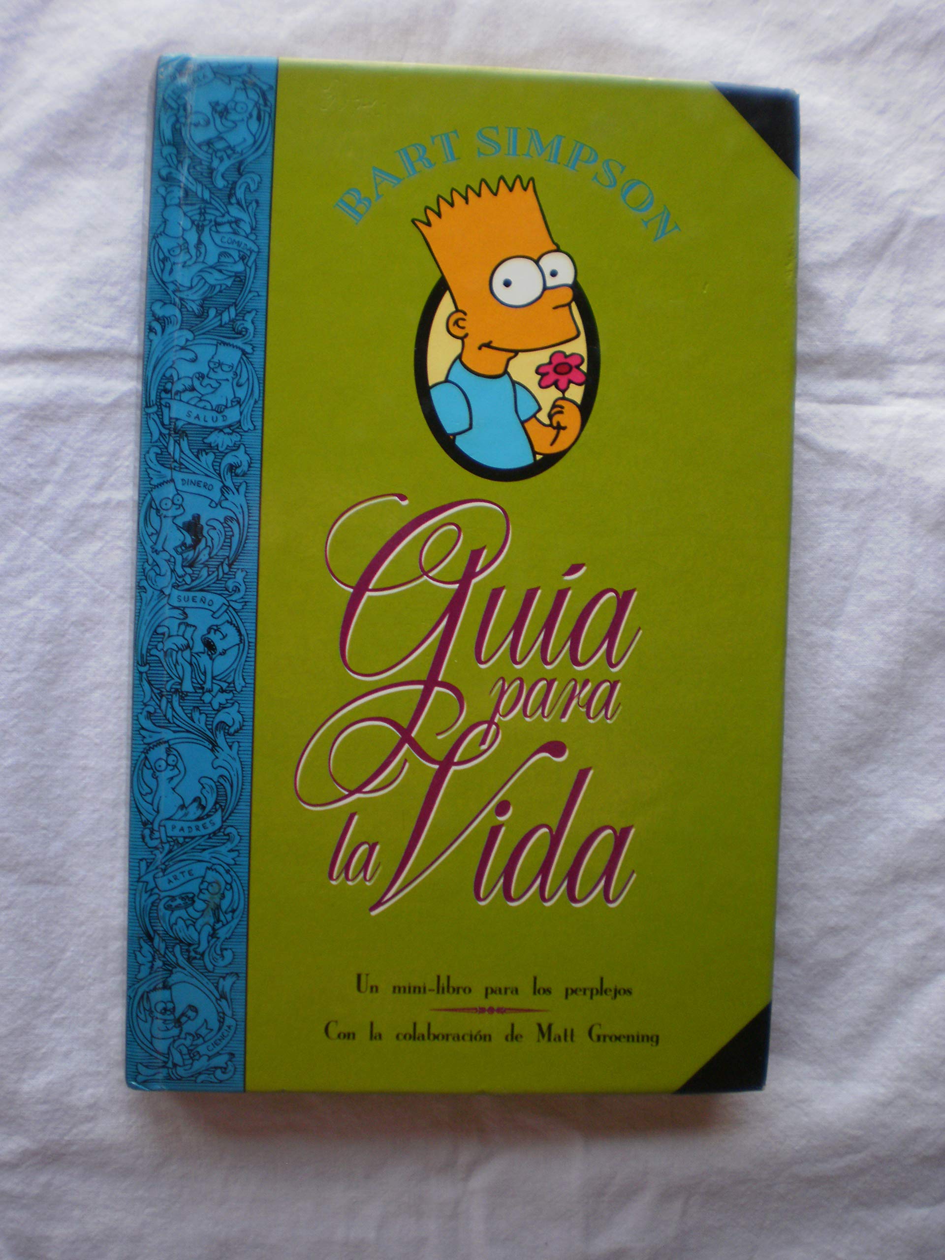 Bart Simpson. Guía para la Vida : Un Mini-libro para los Perplejos