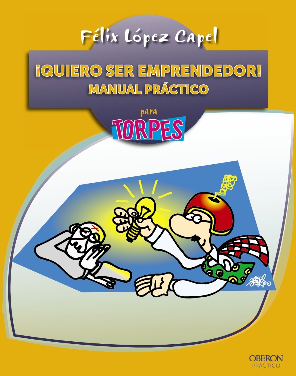 ¡Quiero ser emprendedor! Manual práctico