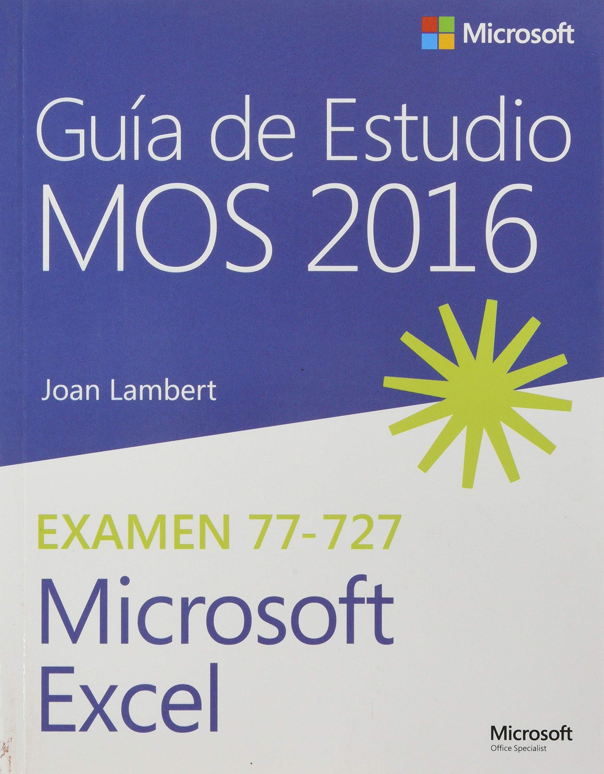 Guía de Estudio MOS 2016 para Microsoft Excel