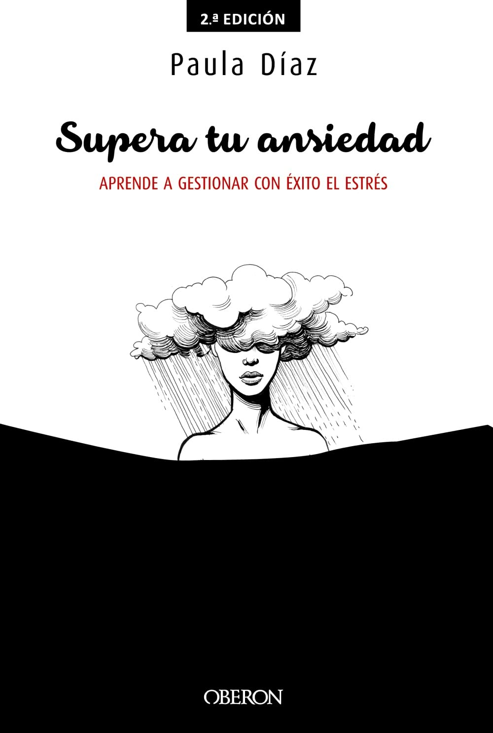 Supera Tu Ansiedad : Aprende a Gestionar con ?xito el Estr?s