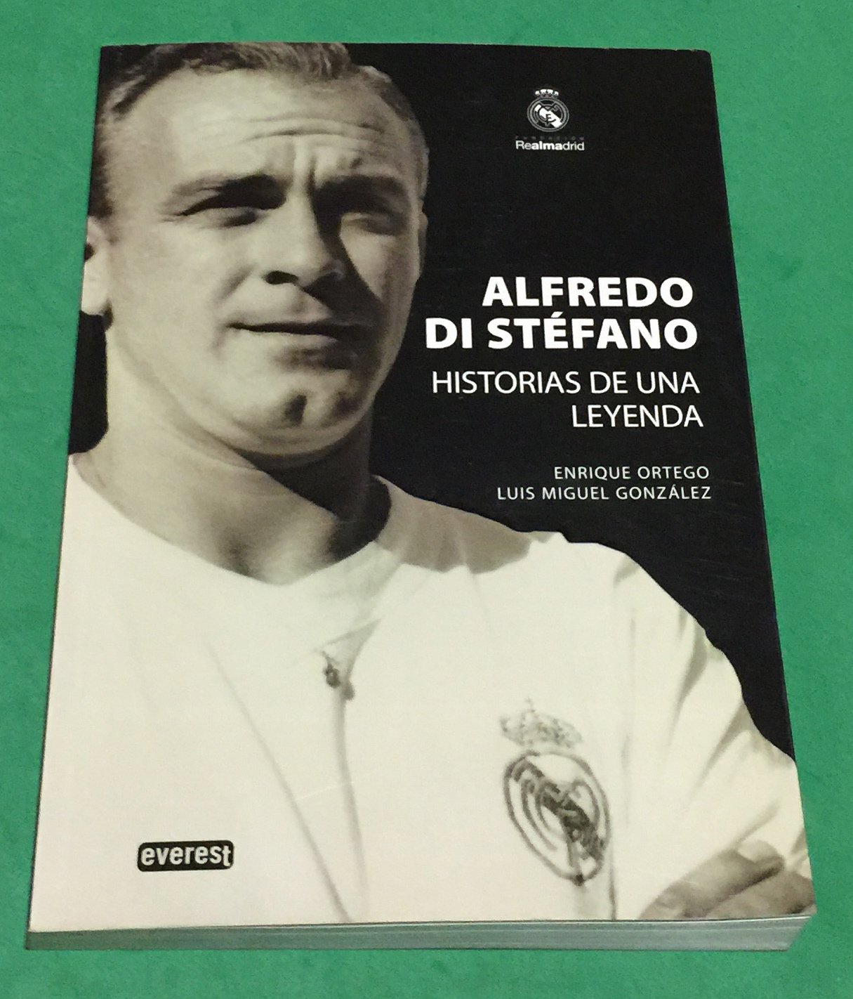 Alfredo Di Stéfano. Historias de Una Leyenda.