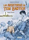 Las Aventuras de Tom Sawyer: Versión Íntegra