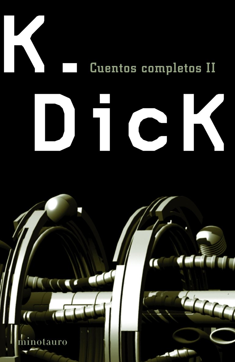 Cuentos Completos de Dick / beyond Lies The Wub (biblioteca Philip K. Dick