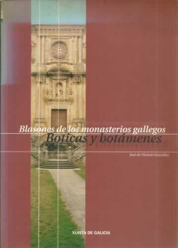 Blasones de los monasterios gallegos. Boticas y botámenes