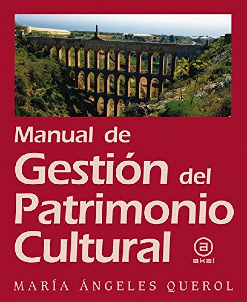 Manual de Gestion Del Patrimonio Cultural, de Querol, Maria Angeles. Editorial Ediciones Akal, Tapa Blanda, Edición 2017 en Español, 2017