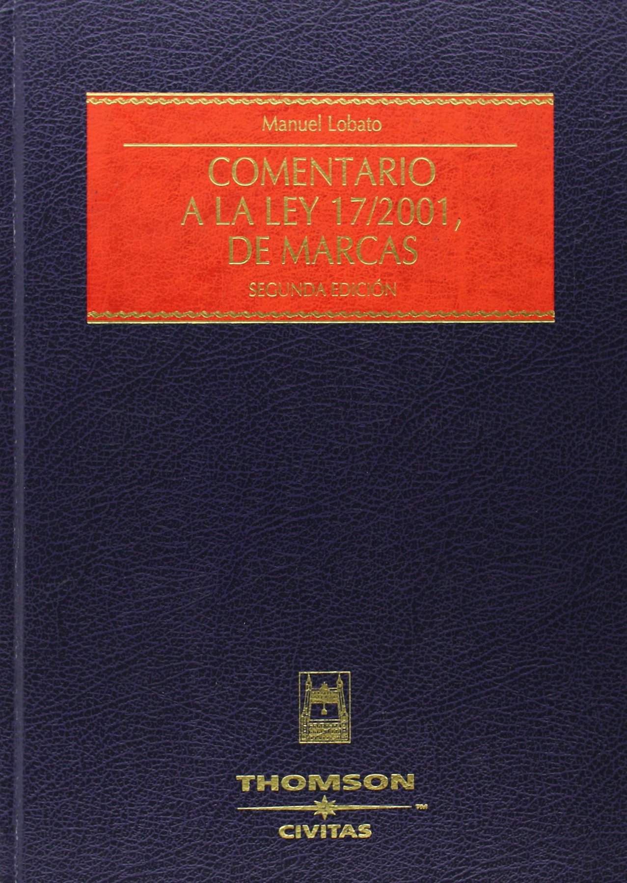 Comentario a la Ley 17/2001, de Marcas
