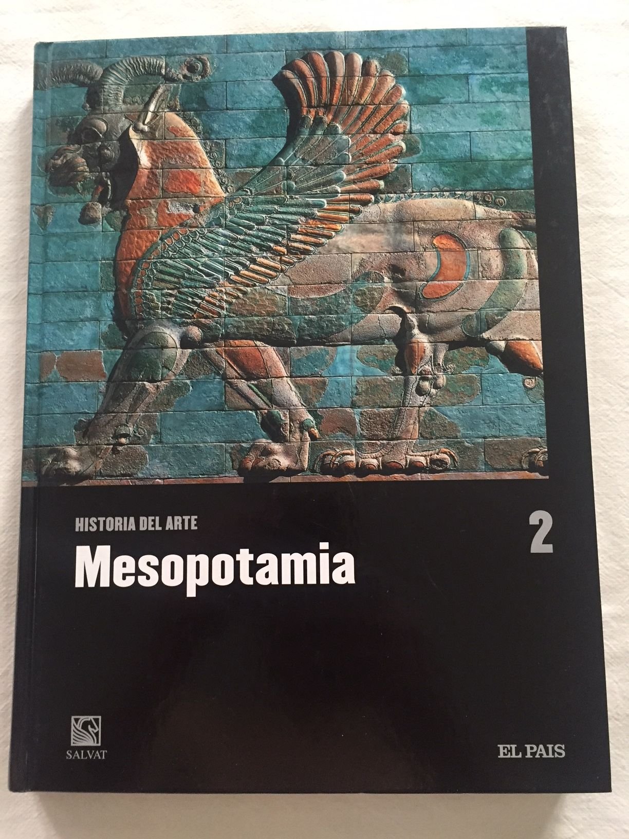 Historia Del Arte. Tomo 2: Mesopotamia